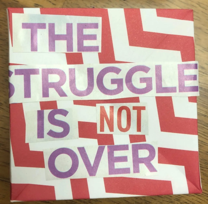 Message on this Soul Box: The Struggle is NOT over